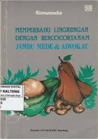 Image of Memperbaiki lingkungan dengan bercocoktanam jambu  mede & advokat